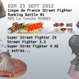 Coupe de France Street Fighter – au beurre salé – et Ranking Battle Dimanche 23 septembre, la nouvelle saison de Ranking Battles démarre avec un évènement particulier, la Coupe de France de Street Fighter !